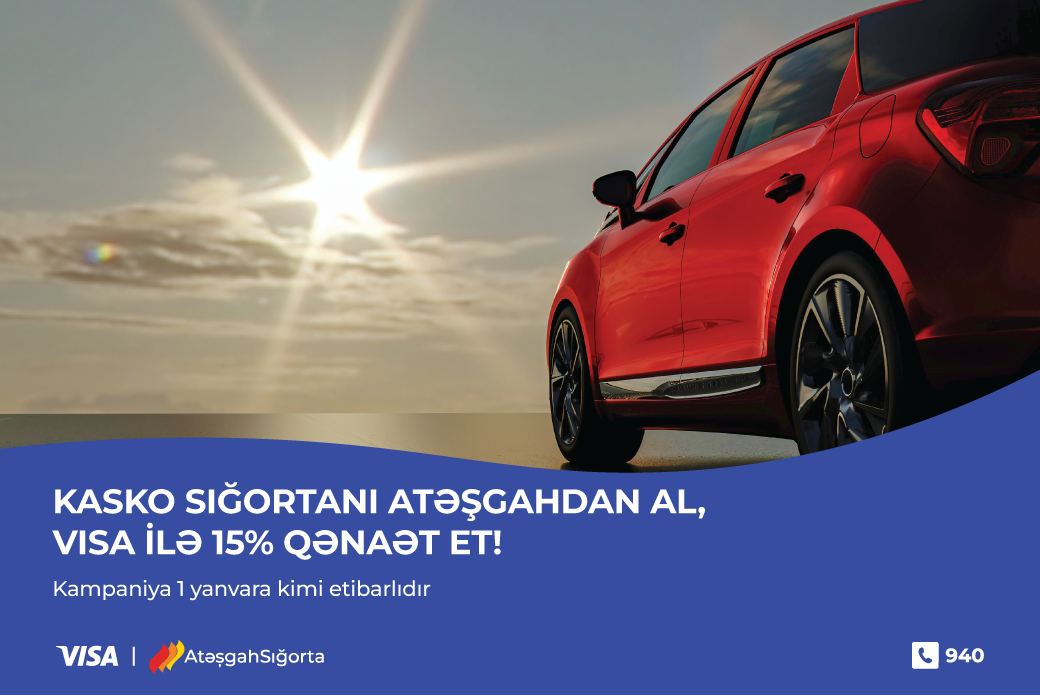 KASKO sığortanı Atəşgahdan al, Visa ilə 15% qənaət et!